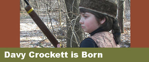 Davy Crockett is Born