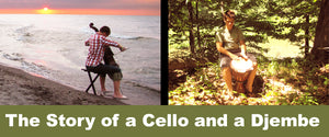 The Story of a Cello and a Djembe