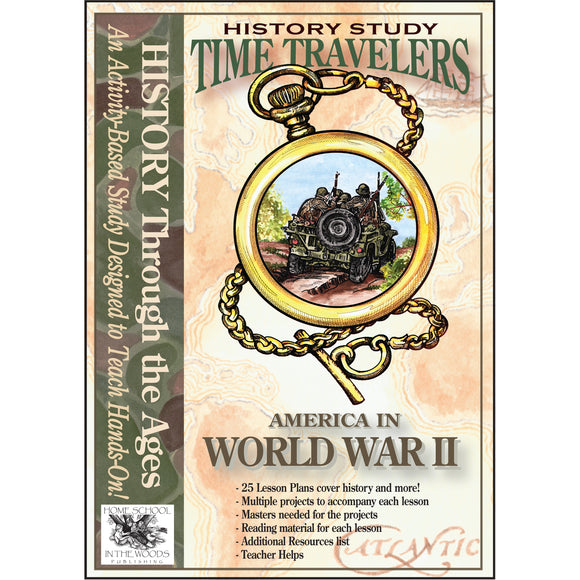 Time Travelers American History Study: America in World War II