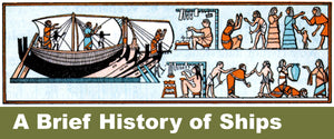 A Brief History of Ships