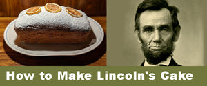 How to Make Lincoln's Cake