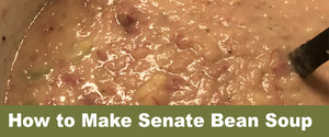 How to Make Senate Bean Soup