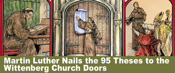 Martin Luther Nails the 95 Theses to the Wittenberg Church Doors