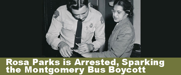 Rosa Parks is Arrested, Sparking the Montgomery Bus Boycott