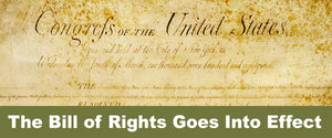 The Bill of Rights Goes Into Effect